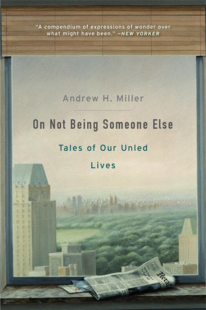 On Not Being Someone Else Paperback by Andrew H. Miller