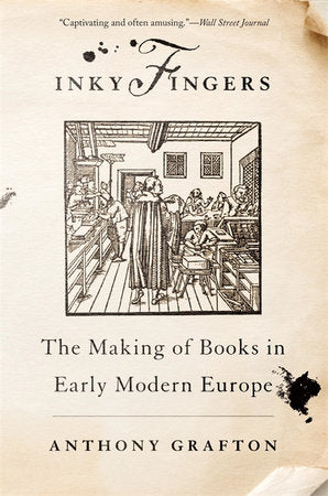Inky Fingers Paperback by Anthony Grafton