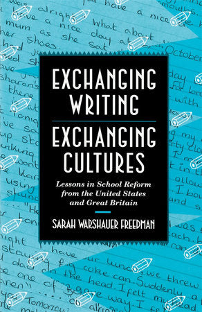 Exchanging Writing, Exchanging Cultures Paperback by Sarah W. Freedman