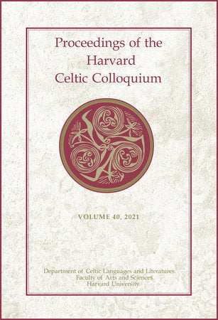 Proceedings of the Harvard Celtic Colloquium, 40: 2021 Hardcover by Lorena Alessandrini