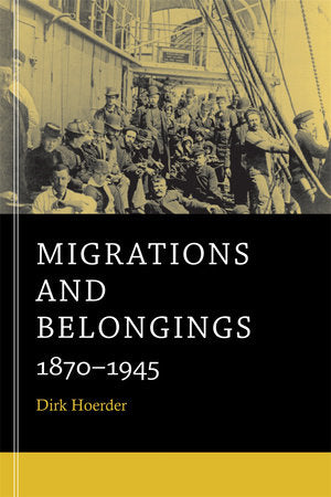 Migrations and Belongings Paperback by Dirk Hoerder