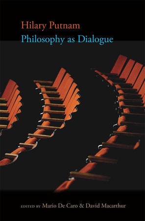 Philosophy as Dialogue Hardcover by Hilary Putnam