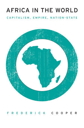 Africa in the World Hardcover by Frederick Cooper