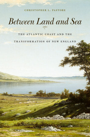 Between Land and Sea Hardcover by Christopher L. Pastore