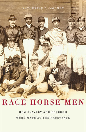 Race Horse Men Hardcover by Katherine C. Mooney