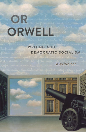 Or Orwell Hardcover by Alex Woloch