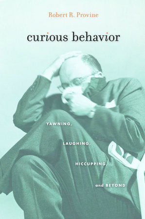 Curious Behavior Paperback by Robert R. Provine
