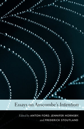 Essays on Anscombe's Intention Paperback by Anton Ford