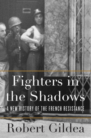Fighters in the Shadows Hardcover by Robert Gildea