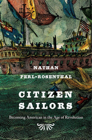 Citizen Sailors Hardcover by Nathan Perl-Rosenthal