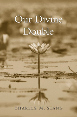 Our Divine Double Hardcover by Charles M. Stang