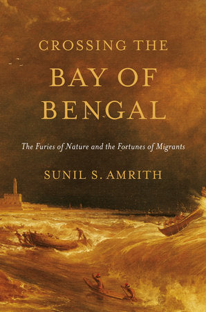 Crossing the Bay of Bengal Paperback by Sunil S. Amrith