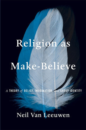 Religion as Make-Believe Hardcover by Neil Van Leeuwen