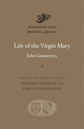 Life of the Virgin Mary Hardcover by John Geometres