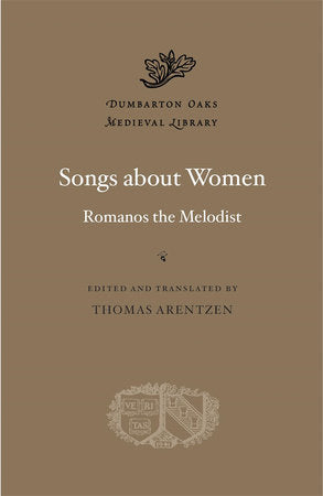 Songs about Women Hardcover by Romanos the Melodist