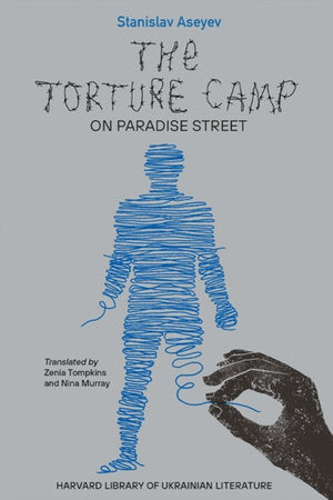 Torture Camp on Paradise Street Paperback by Stanislav Aseyev