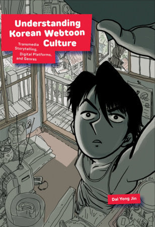Understanding Korean Webtoon Culture Paperback by Dal Yong Jin