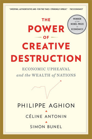Power of Creative Destruction Paperback by Philippe Aghion