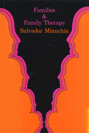 Families and Family Therapy Hardcover by Salvador Minuchin