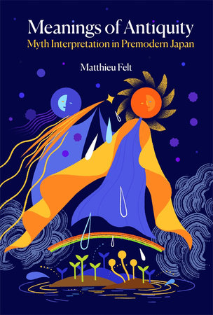 Meanings of Antiquity Hardcover by Matthieu Felt