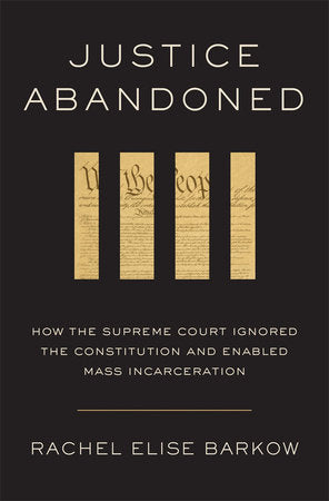 Justice Abandoned Hardcover by Rachel Elise Barkow