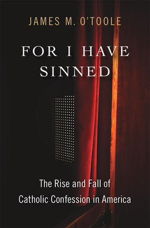 For I Have Sinned Hardcover by James M. O'Toole