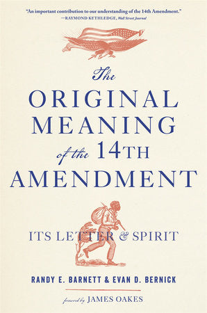 Original Meaning of the Fourteenth Amendment Paperback by Randy E. Barnett