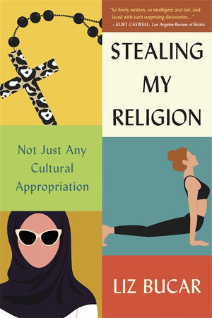 Stealing My Religion Paperback by Liz Bucar