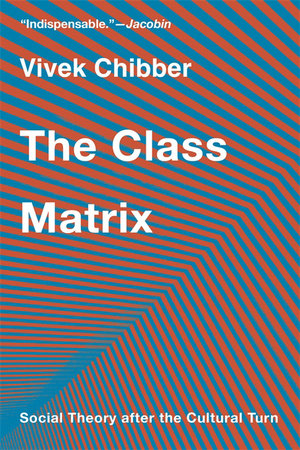 Class Matrix Paperback by Vivek Chibber