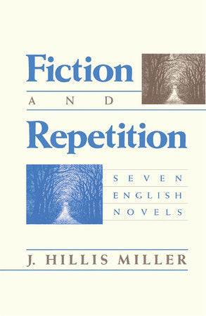 Fiction and Repetition Paperback by J. Hillis Miller