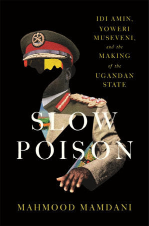 Slow Poison Hardcover by Mahmood Mamdani