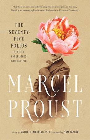 Seventy-Five Folios and Other Unpublished Manuscripts TR by Marcel Proust