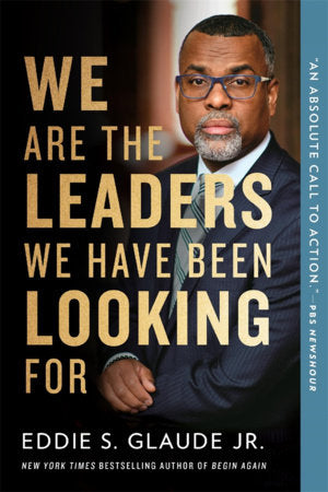 We Are the Leaders We Have Been Looking For Paperback by Eddie Glaude