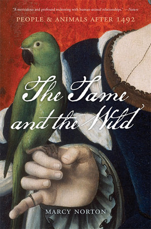 The Tame and the Wild Paperback by Marcy Norton