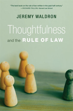 Thoughtfulness and the Rule of Law Paperback by Jeremy Waldron