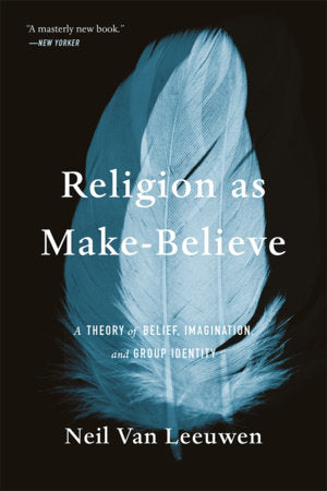 Religion as Make-Believe Paperback by Neil Van Leeuwen