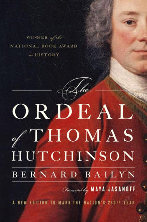 Ordeal of Thomas Hutchinson Paperback by Bernard Bailyn