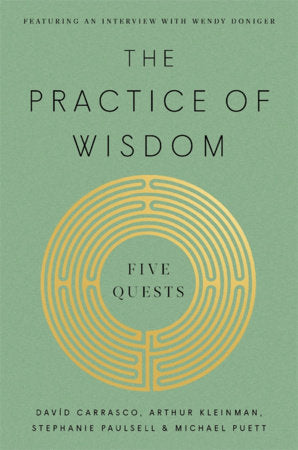 The Practice of Wisdom Hardcover by David Carrasco