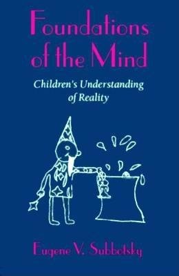 Foundations of the Mind Hardcover by Eugene Subbotsky