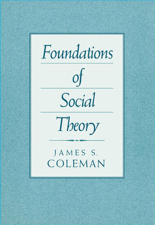 Foundations of Social Theory Paperback by James Coleman