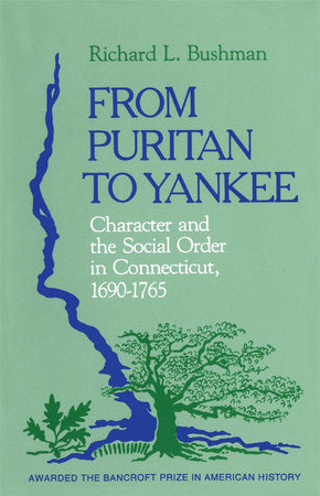 From Puritan to Yankee Paperback by Richard L. Bushman