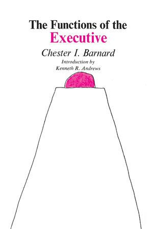 Functions of the Executive Paperback by Chester I. Barnard
