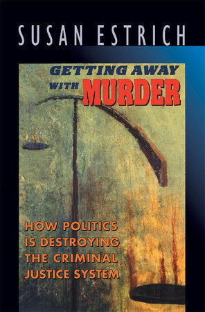 Getting Away with Murder Paperback by Susan Estrich