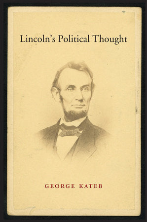 Lincoln's Political Thought Hardcover by George Kateb