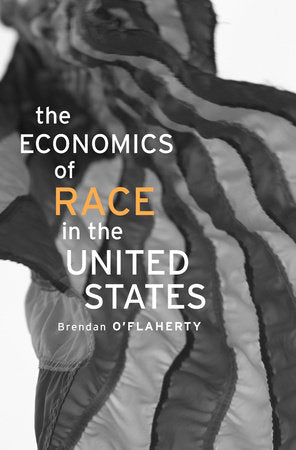Economics of Race in the United States Hardcover by Brendan O'Flaherty