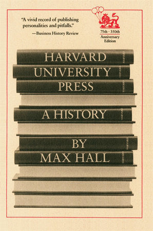 Harvard University Press Paperback by Max Hall