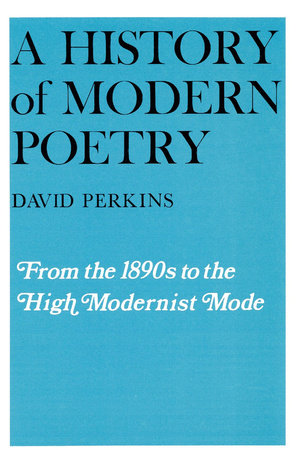 From the 1890s to the High Modernist Mode Paperback by David Perkins