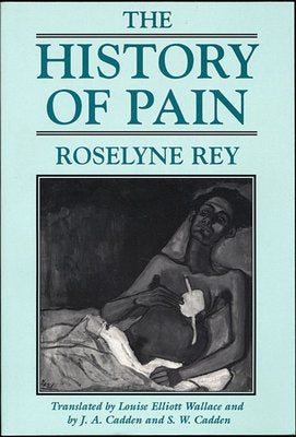 History of Pain Paperback by Roselyne Rey