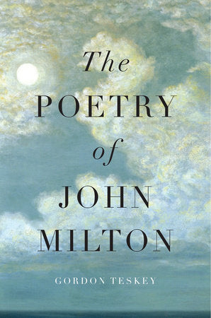 Poetry of John Milton Hardcover by Gordon Teskey