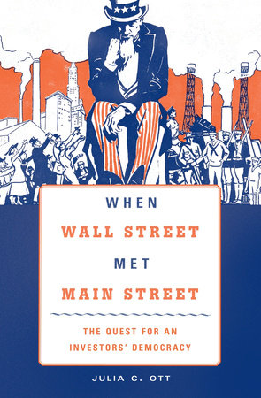 When Wall Street Met Main Street Paperback by Julia C. Ott